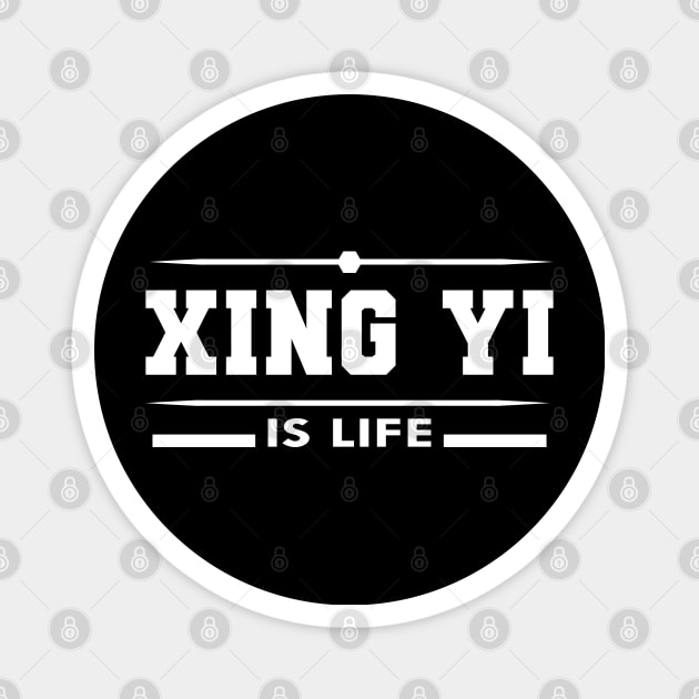 Xing Yi is life Magnet by KC Happy Shop